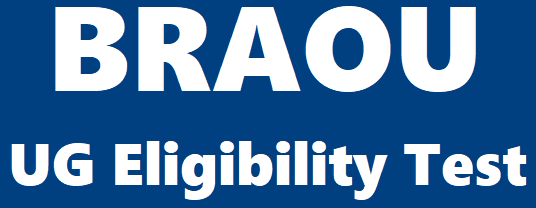 BRAOU Eligibility Test Online Registration last date March 28th